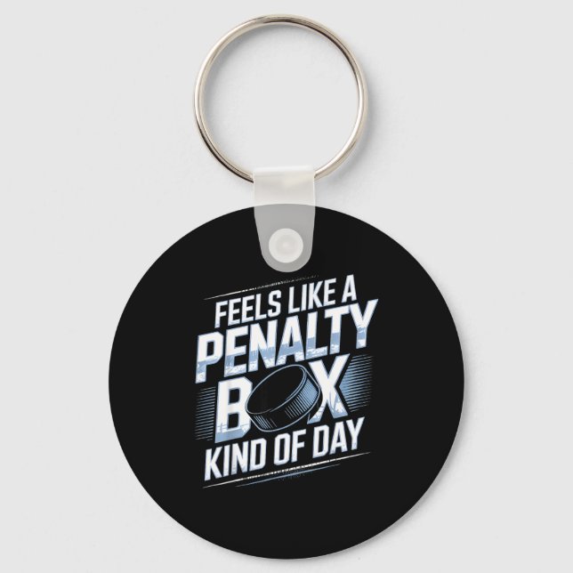 Feels Like A Penalty Box Kind Of Day Funny Hockey  Nyckelring (Framsida)