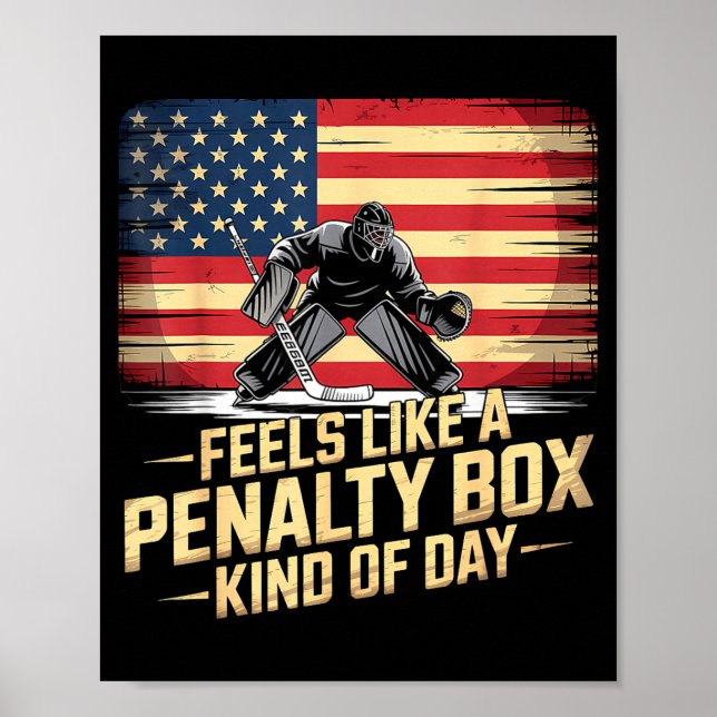 Feels Like A Penalty Box Kind Of Day Funny Hockey  Poster (Framsidan)