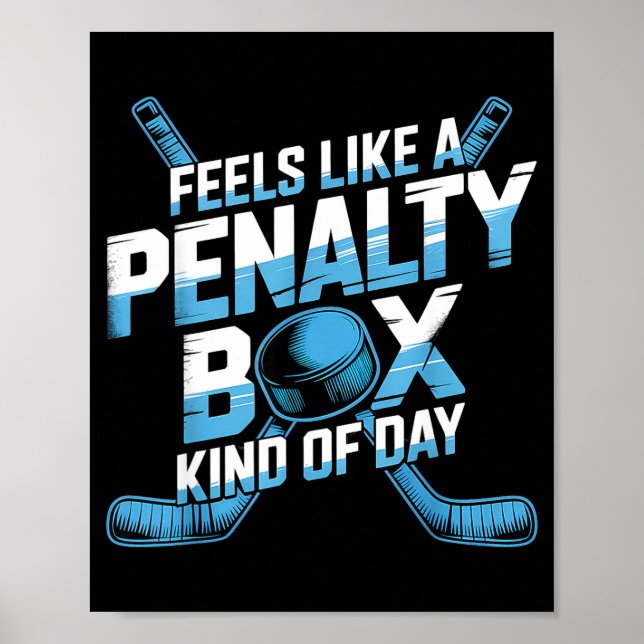 Feels Like A Penalty Box Kind Of Day Funny Hockey  Poster (Framsidan)