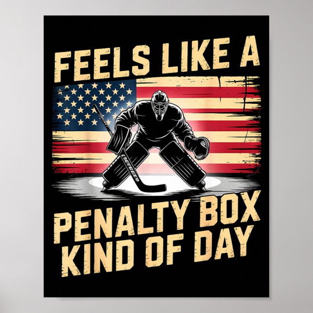 Feels Like A Penalty Box Kind Of Day Funny Hockey  Poster (Framsidan)