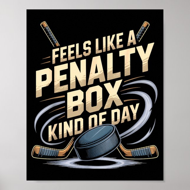 Feels Like A Penalty Box Kind Of Day Funny Hockey  Poster (Framsidan)