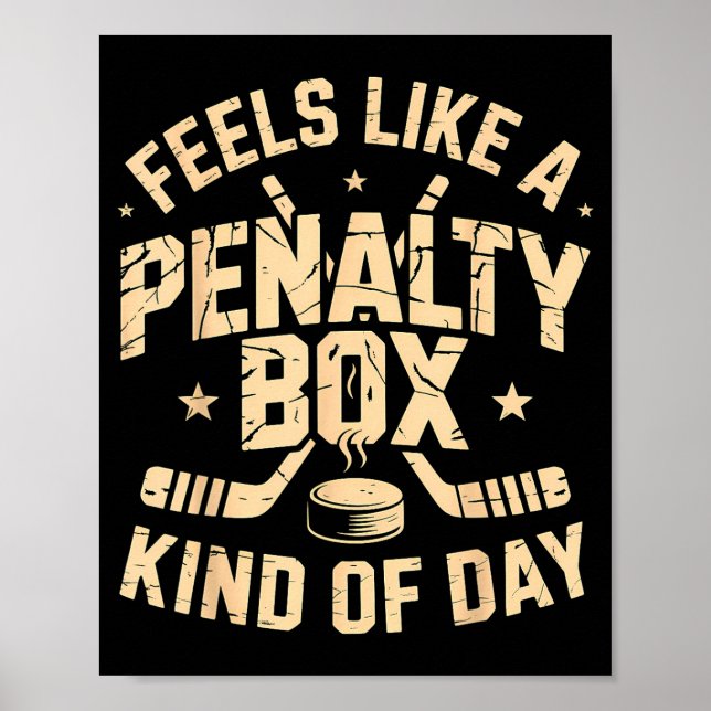 Feels Like A Penalty Box Kind Of Day Funny Hockey  Poster (Framsidan)