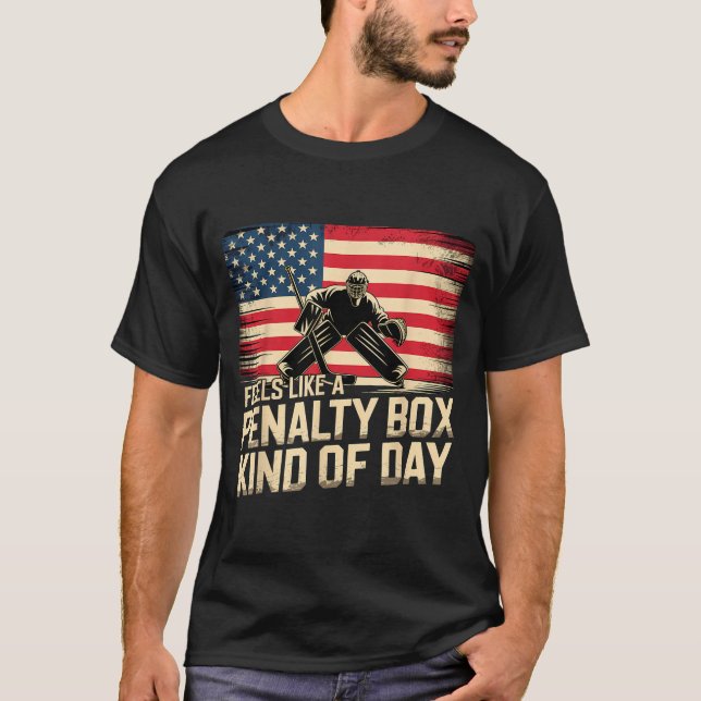 Feels Like A Penalty Box Kind Of Day Funny Hockey  T Shirt (Framsida)