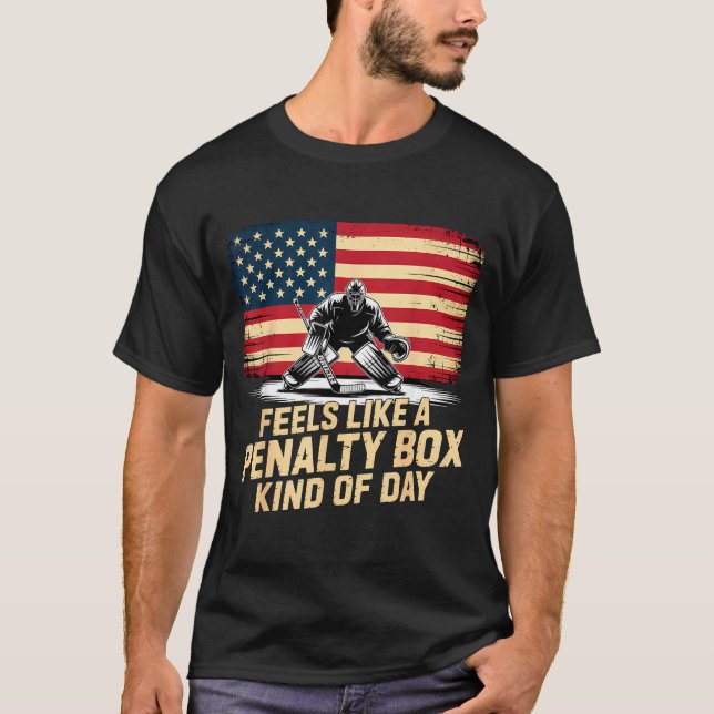 Feels Like A Penalty Box Kind Of Day Funny Hockey  T Shirt (Framsida)