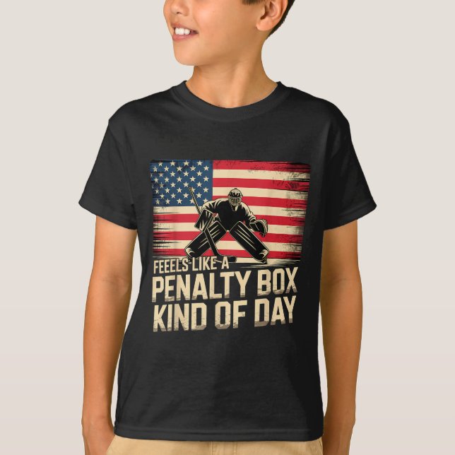 Feels Like A Penalty Box Kind Of Day Funny Hockey  T Shirt (Framsida)