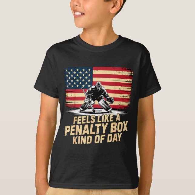Feels Like A Penalty Box Kind Of Day Funny Hockey  T Shirt (Framsida)
