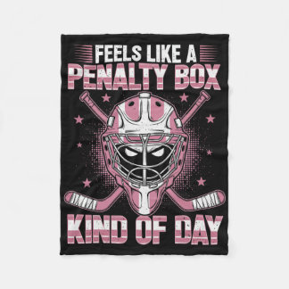 Feels Like A Penalty Box Kind Of Day Girl Hockey M Fleecefilt