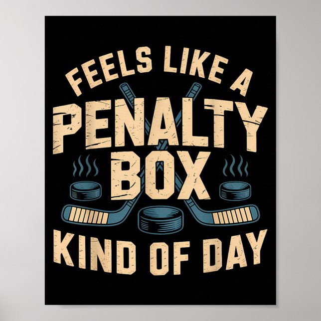 Feels Like A Penalty Box Kind Of Day  Poster (Framsidan)