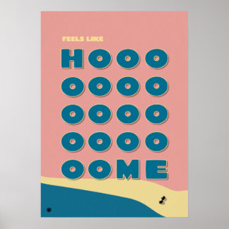 Feels Like Home' Typography Art Print Poster