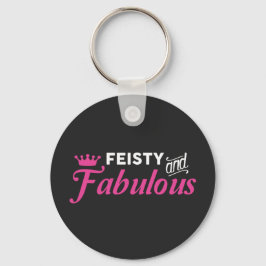 Feisty and Fabulous Nyckelring