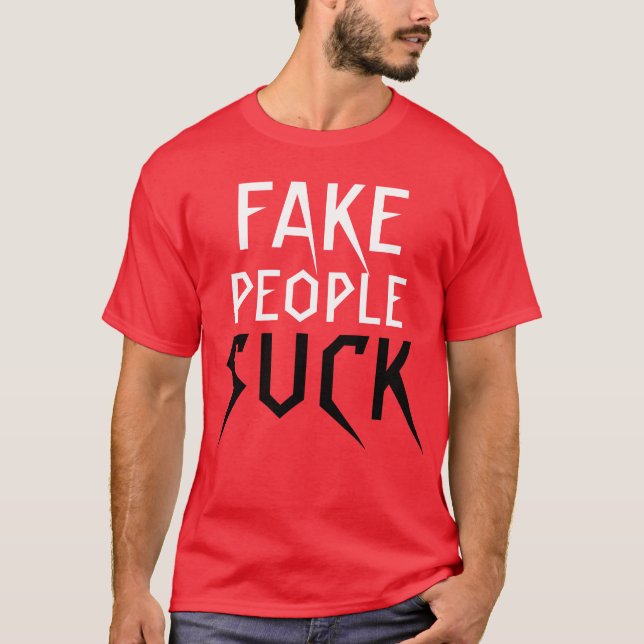 "Fejka folk suger" t-skjortan Tee Shirt (Framsida)