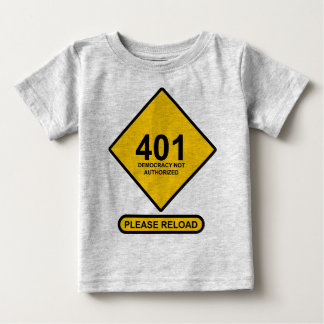 Fel 401: Demokrati ej auktoriserad T Shirt