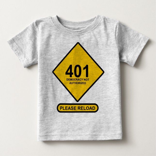 Fel 401: Demokrati ej auktoriserad T Shirt (Framsida)