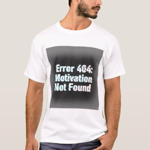 Fel 404 Det gick inte att hitta flyttningen - Edgy T Shirt