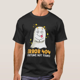 Fel 404 Det gick inte att hitta funny Halloween Sp T Shirt