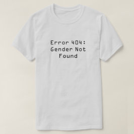 Fel 404: Genderna hittades inte T Shirt