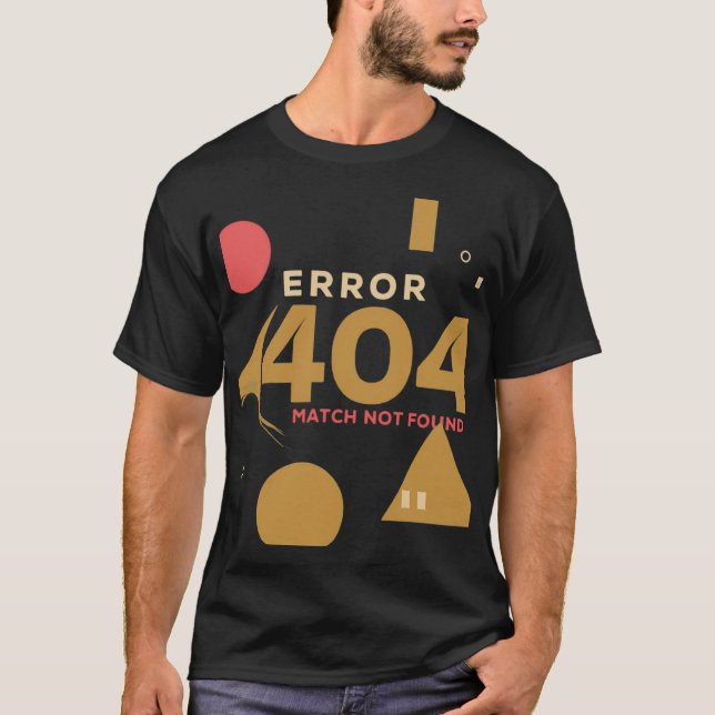 Fel 404 Match hittades inte T Shirt (Framsida)