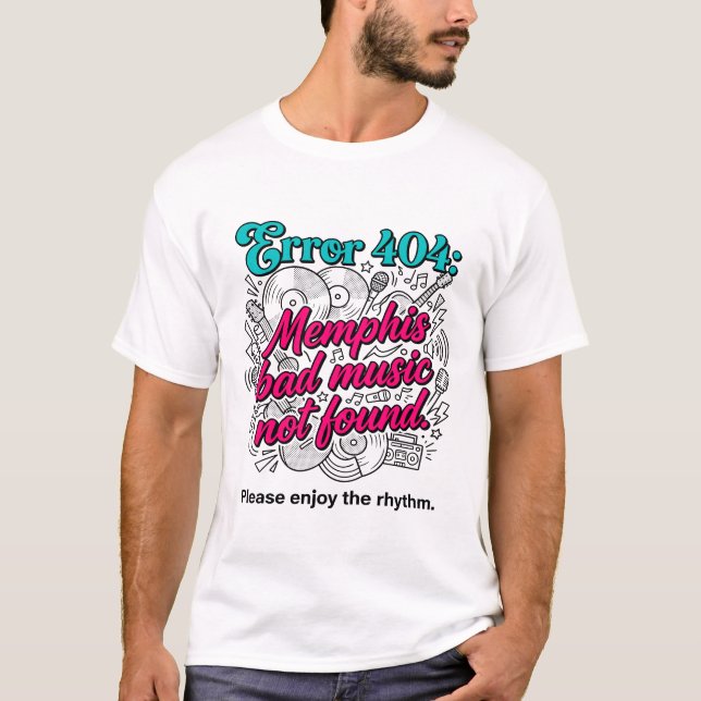 Fel 404 Memphis Musik Hittades Inte T Shirt (Framsida)