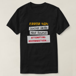 Fel 404 Sociala Färdigheter Hittades Inte Roligt S T Shirt
