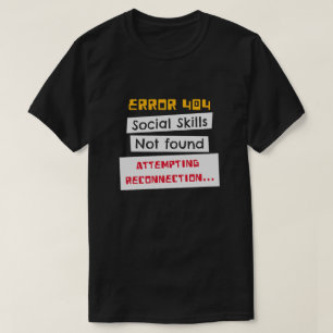 Fel 404 Sociala Färdigheter Hittades Inte Roligt S T Shirt
