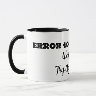 FEL 404 Vi är ledsna Försök igen senare Mugg