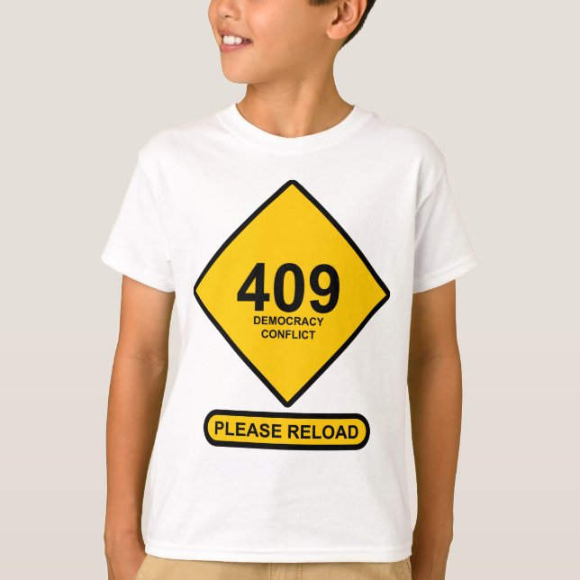 Fel 409: Demokratikonflikt Tee Shirt (Framsida)