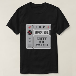 Fel 503 Kaffe är inte tillgänglig för programmerar T Shirt