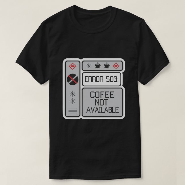 Fel 503 Kaffe är inte tillgänglig för programmerar T Shirt (Design framsida)