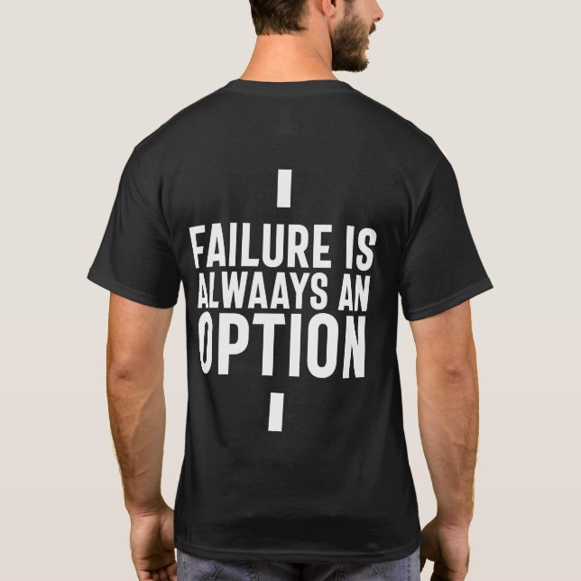 Fel är alltid ett alternativ, startentreprenör t shirt (Baksida)