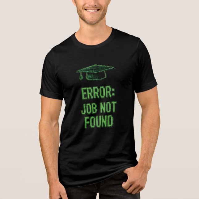 Fel: Jobb Hittades Inte Examen Gaming T Shirt (Framsida)