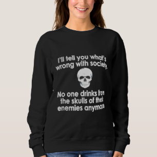 Fel Samhälle Drick Ur Dina Fienders Skalle T Shirt