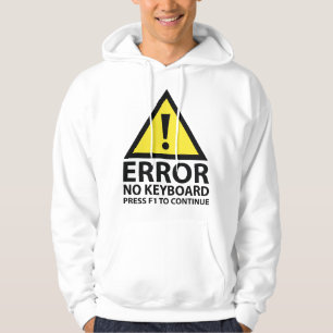 Fel: Tangentbord Tryck F1 för att fortsätta Hoodie
