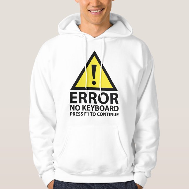 Fel: Tangentbord Tryck F1 för att fortsätta Hoodie (Framsida)