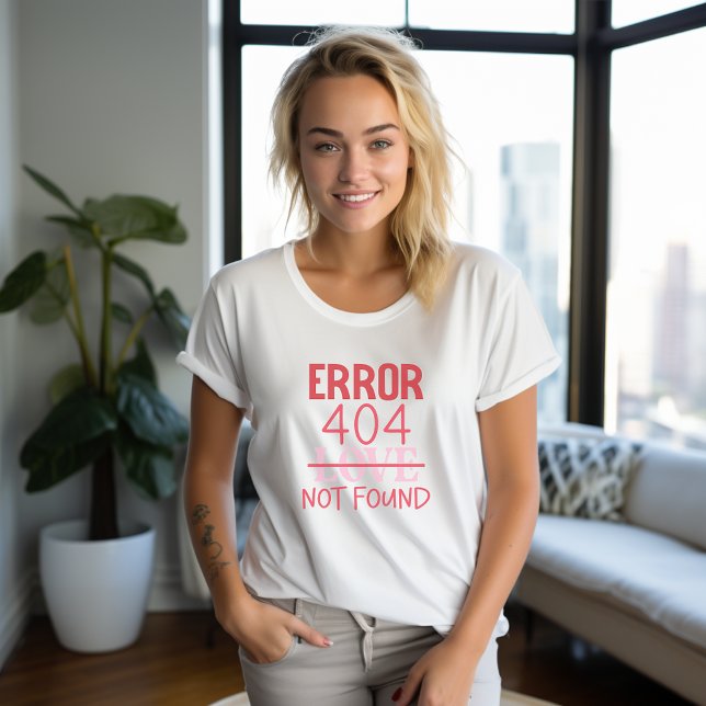 FEL vid bekämpning av Valentines day 404 T Shirt (Anti Valentines Day ERROR 404 Tshirt)