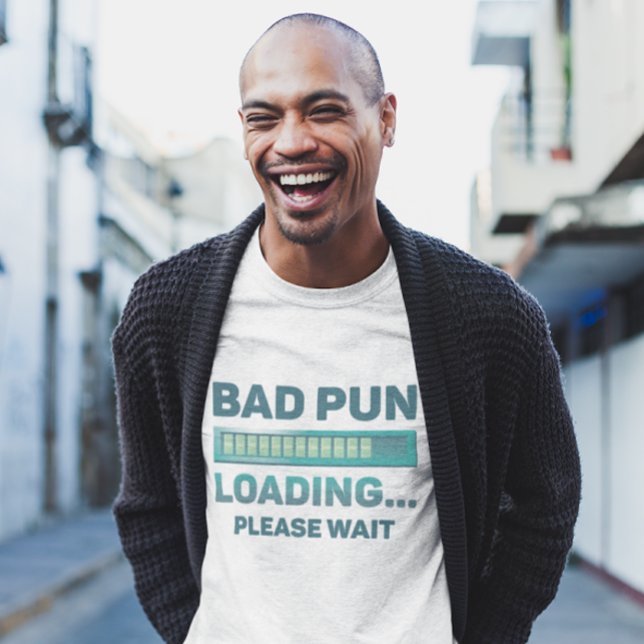 Felaktig Pun-inläsning T Shirt (Bad pun loading please wait t-shirt)