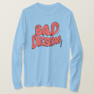 Felaktiga beslut t shirt