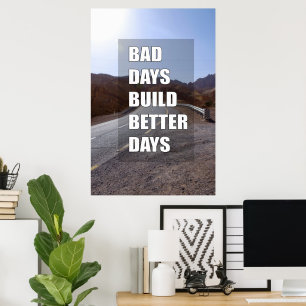 Felaktiga dagar bygger bättre dagar poster