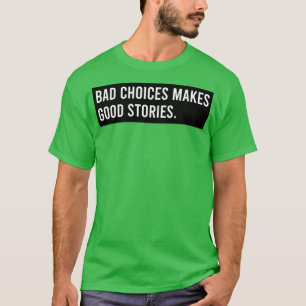 Felaktiga val gör bror till artiklar t shirt