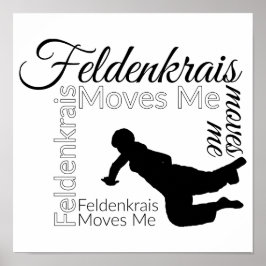 Feldenkrais Moves Me Poster | Svartvitt