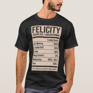 Felicity Nutrition Facts Namn Nickname Alias Title T Shirt