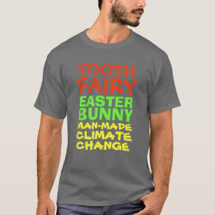 Felik konstgjord klimatförändring för tand t-shirt