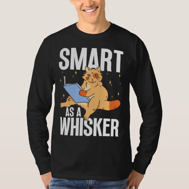 Feline Cat  Smart as a Whisker T Shirt (Framsida)