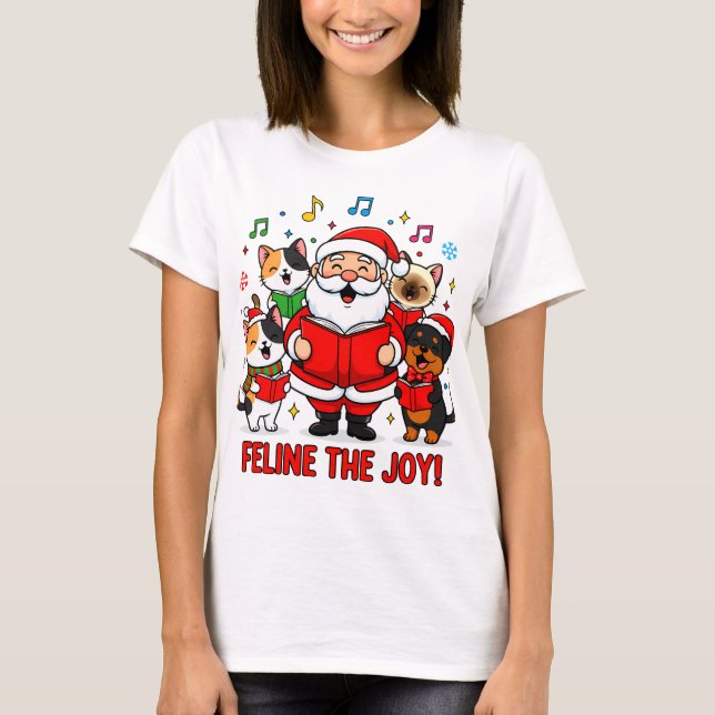 FELINE THE JOY! Santa’s Furry Choir T-Shirt (Framsida)
