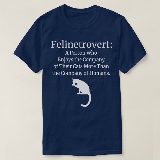 Felinetrovert Funny Cat Lover Assion T Shirt (Design framsida)