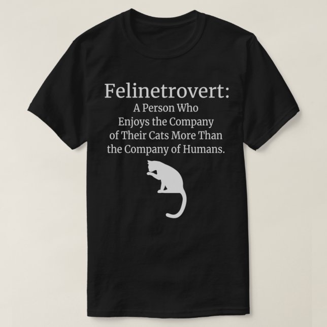 Felinetrovert Shirt Funny Cat Lover Assion 2 T (Design framsida)