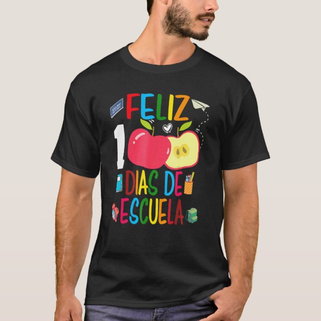 Feliz 100 Dias De Escuela Spanish Happy 100th Day  T Shirt (Framsida)