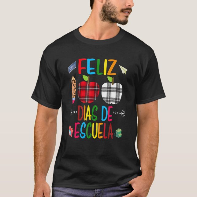 Feliz 100 Dias De Escuela Spanish Happy 100th Day  T Shirt (Framsida)