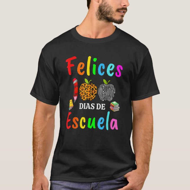 Feliz 100 Dias De Escuela Spanish Happy 100th Days T Shirt (Framsida)