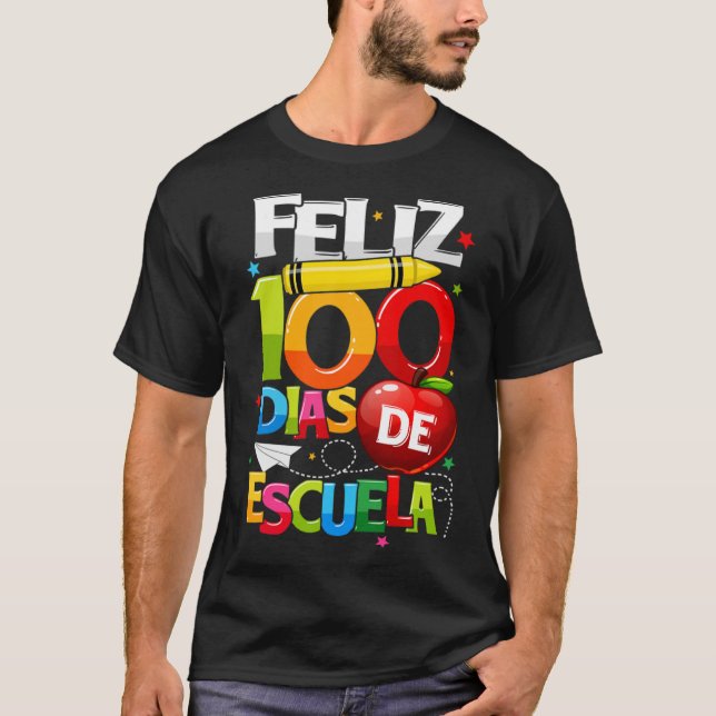Feliz 100 Dias De Escuela Spanska Lycklig 100-dage T Shirt (Framsida)