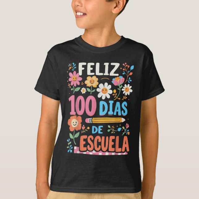 Feliz 100 Diaz De Escuela 100 Day School Spain T Shirt (Framsida)